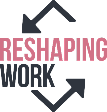 Reshaping Work